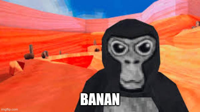 gorilla tag | BANAN | image tagged in gorilla tag | made w/ Imgflip meme maker