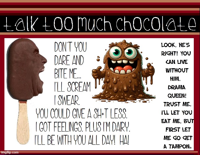 Don't read this. Think 1st. Talking Chocolate? These guys Я creepy! | image tagged in vince vance,hershey's,talking,chocolate,ice cream bar,memes | made w/ Imgflip meme maker