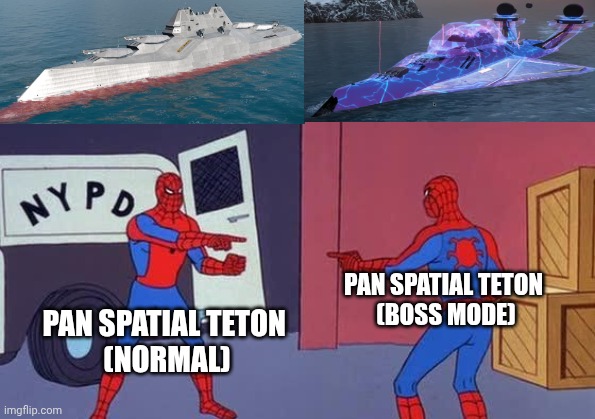 Waht This  Pan Spatial Teton And Pan Spatial Teton (Boss Mode) Look It Same ? | PAN SPATIAL TETON 
(BOSS MODE); PAN SPATIAL TETON 
(NORMAL) | image tagged in spider man double | made w/ Imgflip meme maker