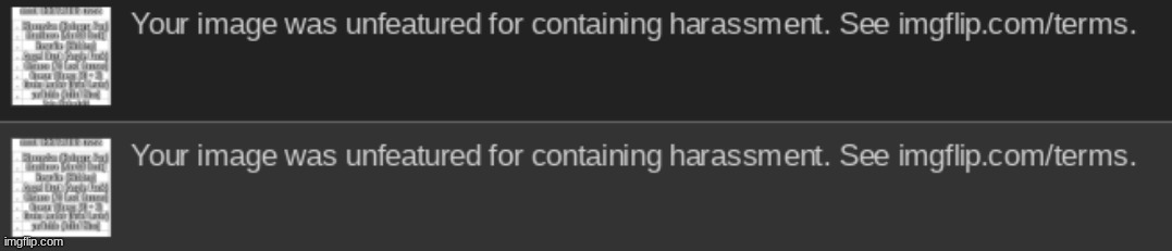 reason i lost mod (wasnt actual harassment it was a nomination) | made w/ Imgflip meme maker