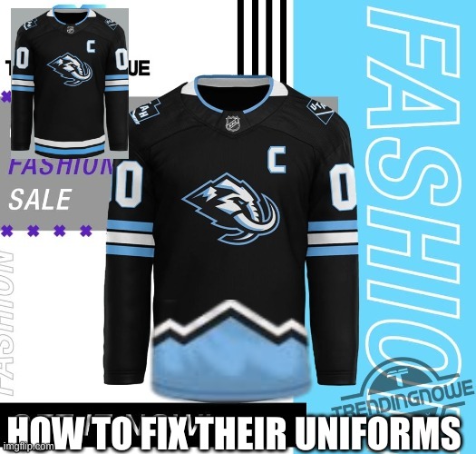 Utah Mammoth meme | HOW TO FIX THEIR UNIFORMS | image tagged in memes,hockey,ice hockey,nhl,utah,sports | made w/ Imgflip meme maker