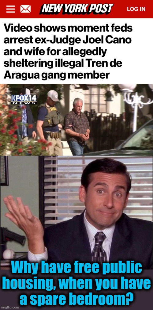 Why have free public
housing, when you have
a spare bedroom? | image tagged in michael scott | made w/ Imgflip meme maker