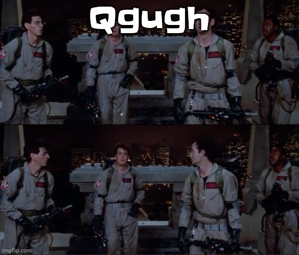 Wjvwjvwucwig | Qgugh | image tagged in bro | made w/ Imgflip meme maker