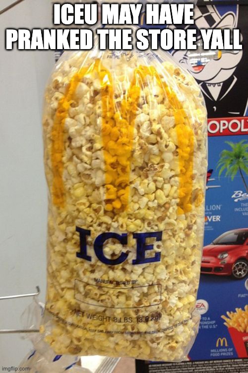 seems Mcdonald's ice cream machine is still broken, but at least we have Ice! :D | ICEU MAY HAVE PRANKED THE STORE YALL | image tagged in you had one job | made w/ Imgflip meme maker