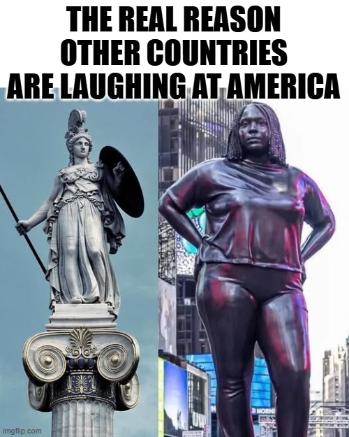 culture vs left wing trash | THE REAL REASON OTHER COUNTRIES ARE LAUGHING AT AMERICA | image tagged in political meme,harsh,we are not the same,stupid liberals,donald trump approves | made w/ Imgflip meme maker