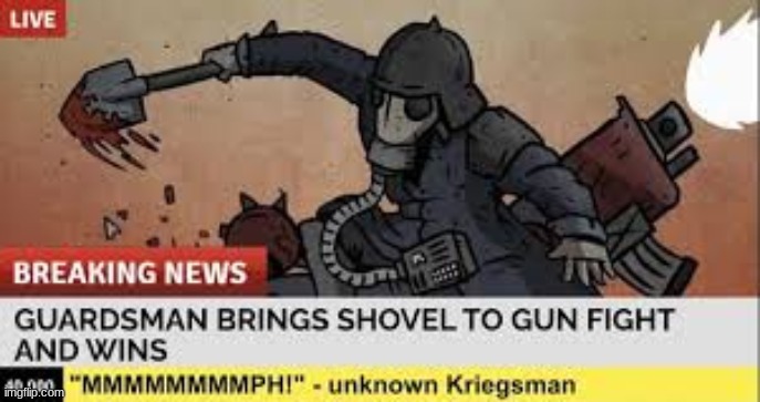Clever Title | image tagged in kreig,40k | made w/ Imgflip meme maker
