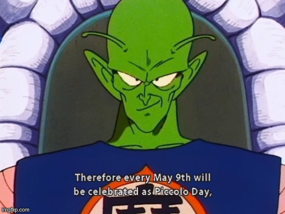 Happy Piccolo Day, everyone! | made w/ Imgflip meme maker