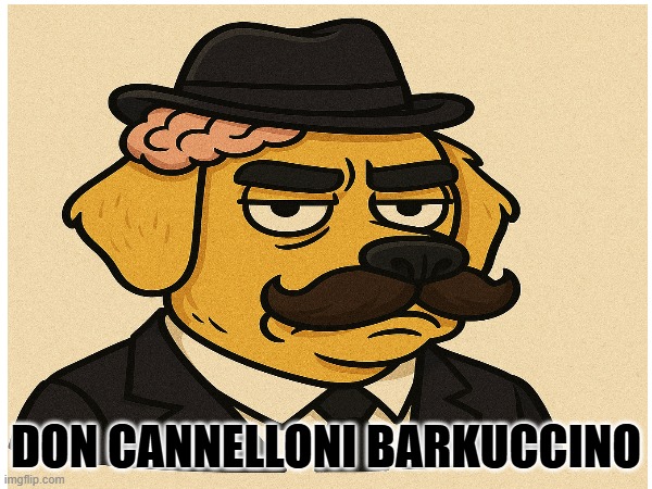 NEW ITALIAN BRAINROT | DON CANNELLONI BARKUCCINO | image tagged in brainrot | made w/ Imgflip meme maker