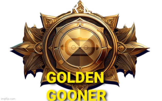 GOLDEN GOONER | image tagged in golden gooner | made w/ Imgflip meme maker