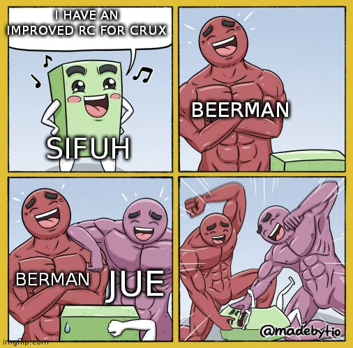 Guy getting beat up | I HAVE AN IMPROVED RC FOR CRUX; BEERMAN; SIFUH; BERMAN; JUE | image tagged in guy getting beat up | made w/ Imgflip meme maker