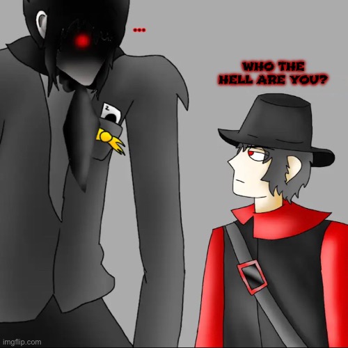 Mepios meets Jackerl before fight but I fixed the grammar | WHO THE HELL ARE YOU? | image tagged in mepios,oc,meeting,battle,art,fixed | made w/ Imgflip meme maker