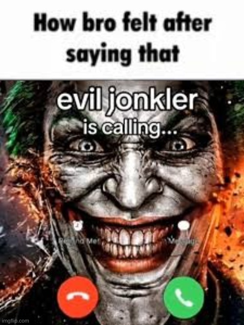image tagged in how bro felt after saying that | made w/ Imgflip meme maker