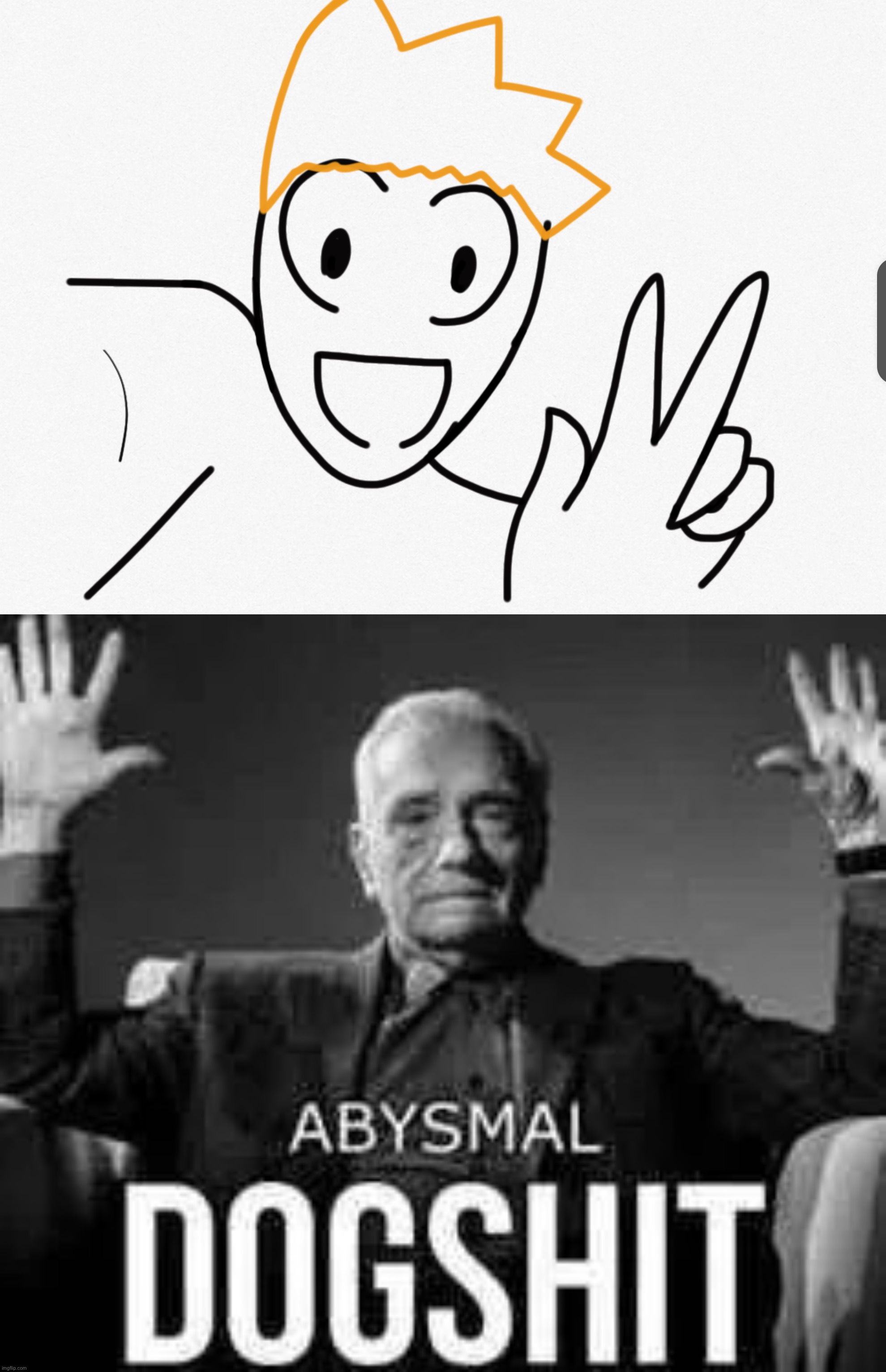 I just started and everything's already going to shi- | image tagged in abysmal dogshit | made w/ Imgflip meme maker