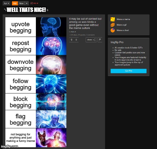 totally didnt just look for upvote begging tag in fun stream | WELL THATS NICE! | image tagged in they did surgery on a grape,upvote begging,what does this have to do with grape surgery,funny memes | made w/ Imgflip meme maker