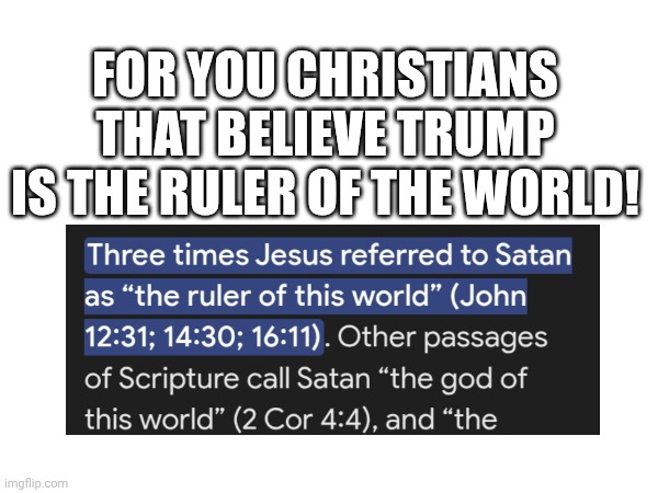 Thin ice...he invoked it himself...and you have accepted it as fact. | FOR YOU CHRISTIANS THAT BELIEVE TRUMP IS THE RULER OF THE WORLD! | made w/ Imgflip meme maker