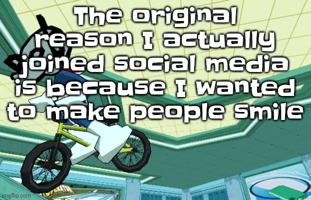 And now I'm a chronically online loser | The original reason I actually joined social media is because I wanted to make people smile | image tagged in cyberfunk | made w/ Imgflip meme maker