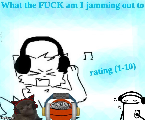 High Quality What the FUCK am I jamming out to Blank Meme Template