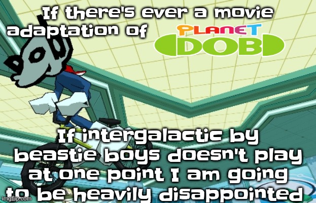 Like bro if they include it, it'd be so awesome, it'd be so cool | If there's ever a movie adaptation of; If intergalactic by beastie boys doesn't play at one point I am going to be heavily disappointed | image tagged in cyberfunk | made w/ Imgflip meme maker