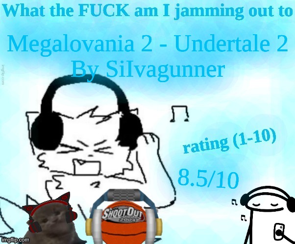 What the FUCK am I jamming out to | Megalovania 2 - Undertale 2
By SiIvagunner; 8.5/10 | image tagged in what the fuck am i jamming out to | made w/ Imgflip meme maker