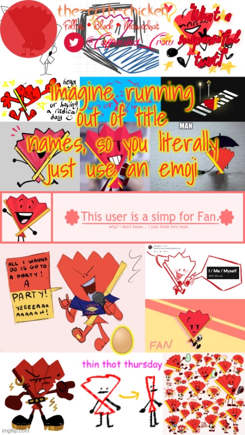 POV: BFDIA 19 | imagine running out of title names, so you literally just use an emoji; 🥚 | image tagged in the-goth-chicken's fan announcement template | made w/ Imgflip meme maker