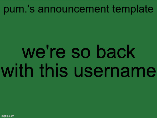 lazy ass temp | we're so back with this username | image tagged in lazy ass temp | made w/ Imgflip meme maker