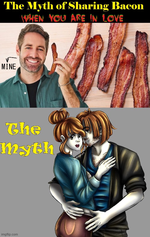 There's no "WE" in Baconia | image tagged in vince vance,bacon memes,lovers,sharing,bacon,i love bacon | made w/ Imgflip meme maker