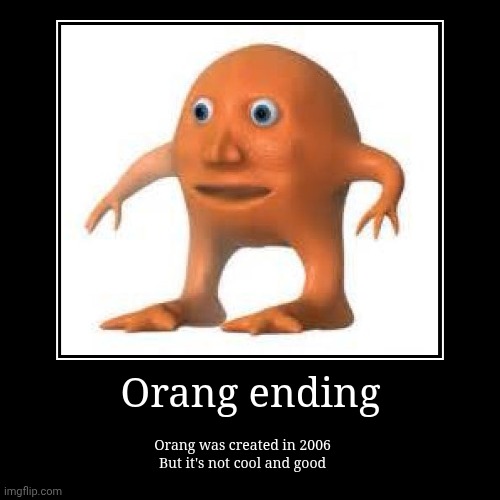 Orang ending Blank Meme Template