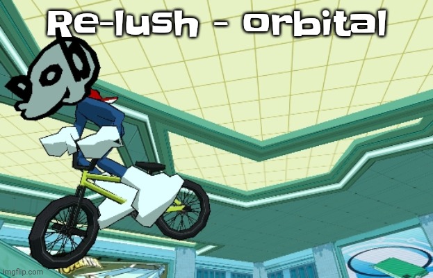 Cyberfunk | Re-lush - orbital | image tagged in cyberfunk | made w/ Imgflip meme maker