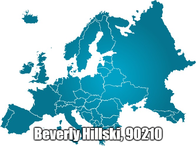 Slavic Evropa | Beverly Hillski, 90210 | image tagged in slavic evropa,slavic 90210 | made w/ Imgflip meme maker