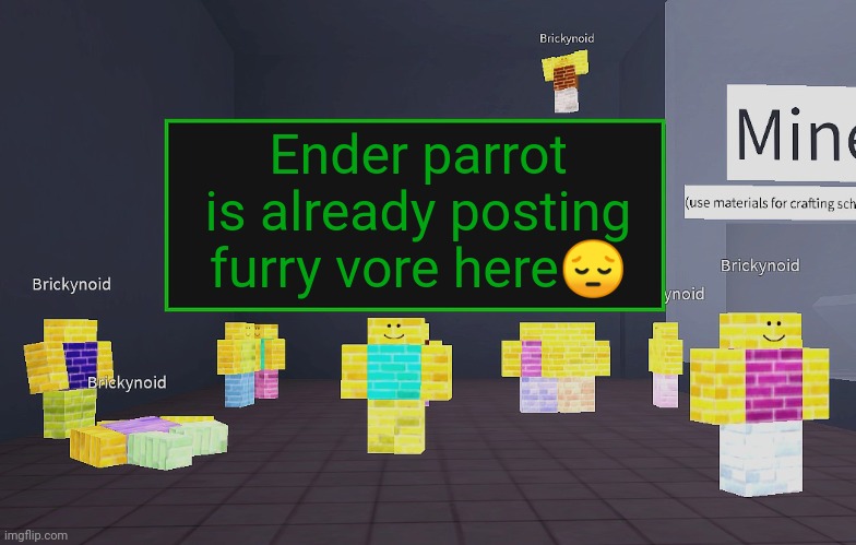 Literal zoophilia | Ender parrot is already posting furry vore here😔 | image tagged in brickynoid announcement template | made w/ Imgflip meme maker