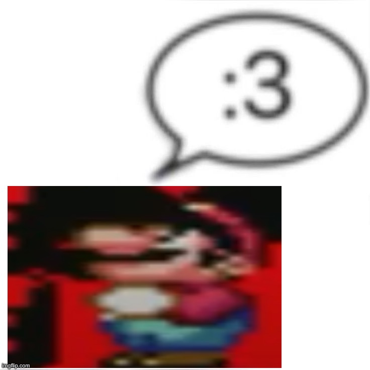 mayro :3 | image tagged in mayro 3 | made w/ Imgflip meme maker