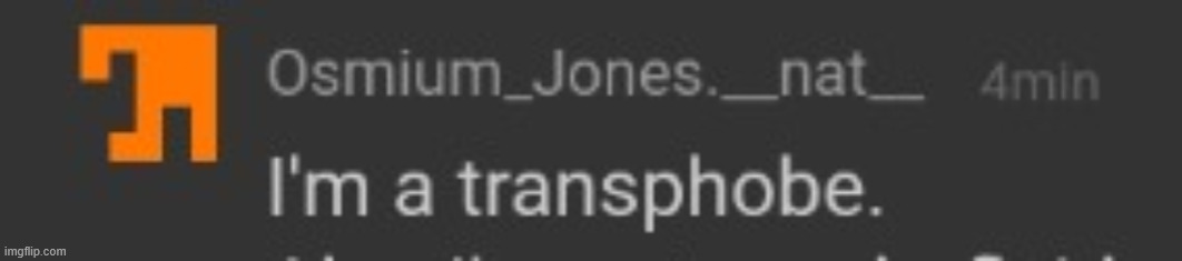 I'm a transphobe. | image tagged in i'm a transphobe | made w/ Imgflip meme maker