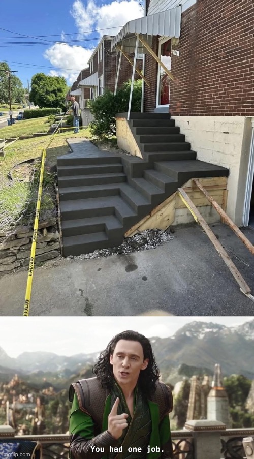 Steps | image tagged in you had one job just the one,steps | made w/ Imgflip meme maker