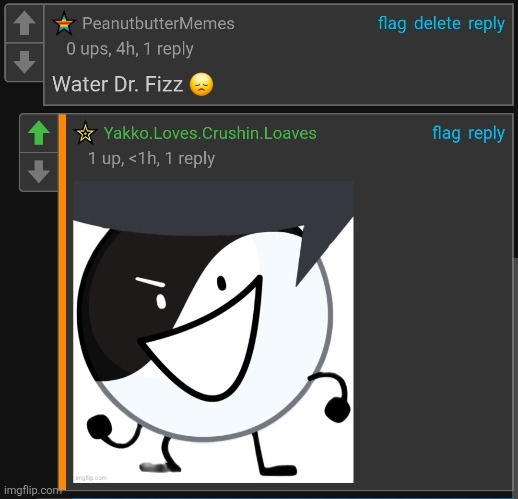 Water Dr. Fizz ? | image tagged in inanimate insanity | made w/ Imgflip meme maker