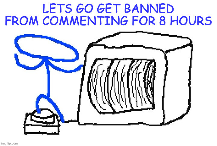 New template I made for those who are prone to getting ragebaited | image tagged in 8 hour comment ban,new template,template,comments,ragebait,imgflip | made w/ Imgflip meme maker