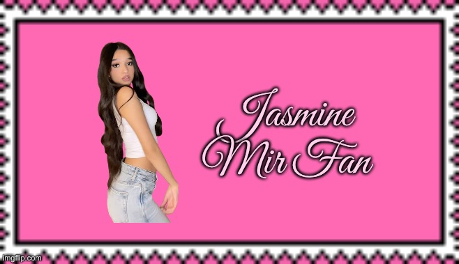 Jasmine Mir Fan Stamp | Jasmine Mir Fan | image tagged in youtube,pretty girl,instagram,beautiful girl,girl,miami | made w/ Imgflip meme maker