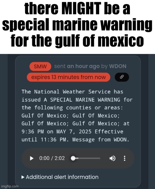 there MIGHT be a special marine warning for the gulf of mexico | made w/ Imgflip meme maker