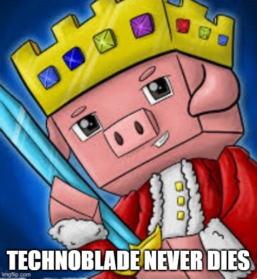 Technoblade's channel icon | TECHNOBLADE NEVER DIES | image tagged in technoblade's channel icon | made w/ Imgflip meme maker