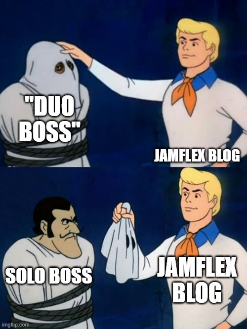 Scooby doo mask reveal | "DUO BOSS"; JAMFLEX BLOG; JAMFLEX BLOG; SOLO BOSS | image tagged in scooby doo mask reveal | made w/ Imgflip meme maker