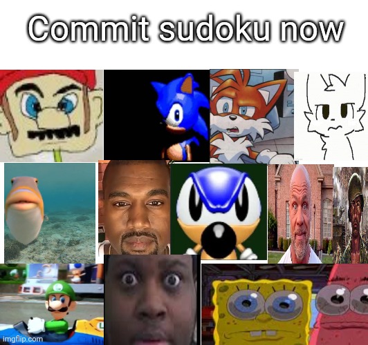 Commit sudoku now | made w/ Imgflip meme maker