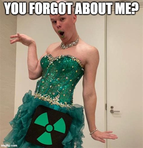 Sam Brinton | YOU FORGOT ABOUT ME? | image tagged in sam brinton | made w/ Imgflip meme maker