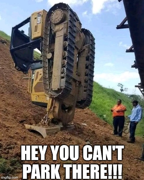 Hey You Can't Park There!!! | HEY YOU CAN'T PARK THERE!!! | image tagged in chrisjoines1 | made w/ Imgflip meme maker