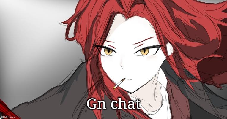 Gn chat | made w/ Imgflip meme maker
