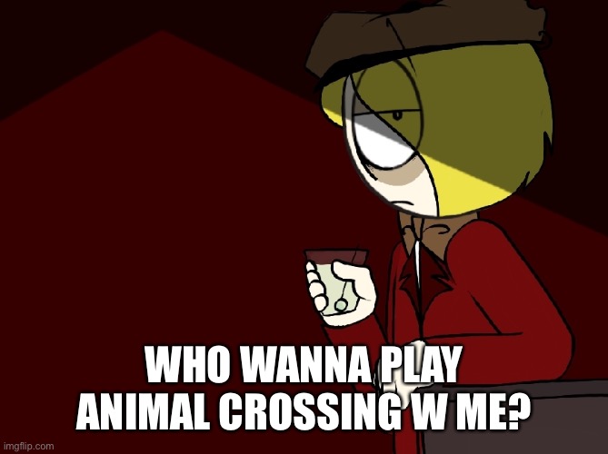 Sentipark | WHO WANNA PLAY ANIMAL CROSSING W ME? | image tagged in sentipark | made w/ Imgflip meme maker