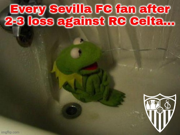 and the Depression continues for Sevilla... | Every Sevilla FC fan after 2-3 loss against RC Celta... | image tagged in depressed kermit,sevilla,celta vigo,laliga,spain,futbol | made w/ Imgflip meme maker