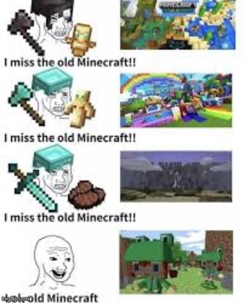 Yay, old minecraft | made w/ Imgflip meme maker