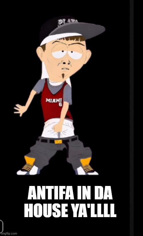 the middle schoolers that are the next gen leftists | ANTIFA IN DA HOUSE YA'LLLL | image tagged in political humor,funny memes,truth,stupid liberals,donald trump approves | made w/ Imgflip meme maker