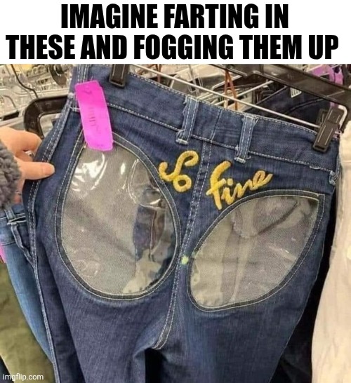 Imagine Farting In These And Fogging Them Up | IMAGINE FARTING IN THESE AND FOGGING THEM UP | image tagged in chrisjoines1 | made w/ Imgflip meme maker