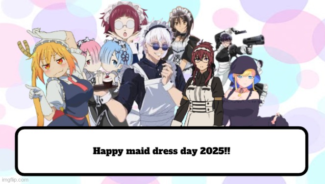 Anybody else remember what today is? | image tagged in anime,maiddress | made w/ Imgflip meme maker