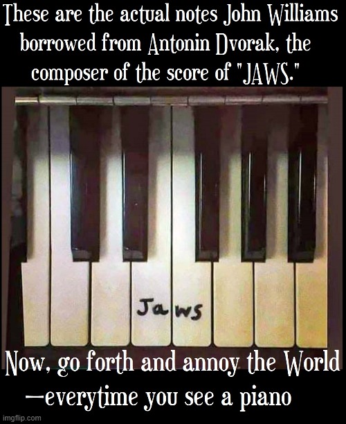 Slowly play notes 2x. Now, repeat fast, till your audience gets mad | image tagged in vince vance,jaws,movie,theme song,sound,track | made w/ Imgflip meme maker